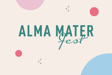 ALMA MATER FEST