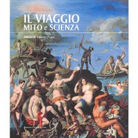 Il viaggio. Mito e scienza Il viaggio. Mito e scienza