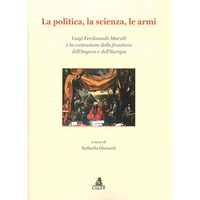 La politica, la scienza, le armi La politica, la scienza, le armi