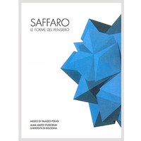 Saffaro. Le forme del pensiero Saffaro. Le forme del pensiero