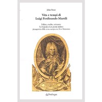Vita e tempi di Luigi Ferdinando Marsili